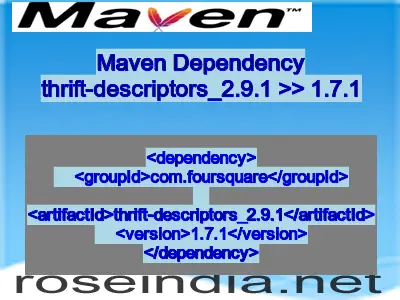 Maven dependency of thrift-descriptors_2.9.1 version 1.7.1