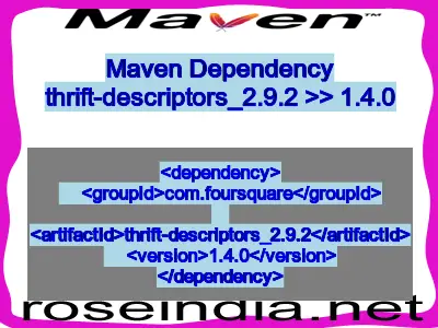 Maven dependency of thrift-descriptors_2.9.2 version 1.4.0