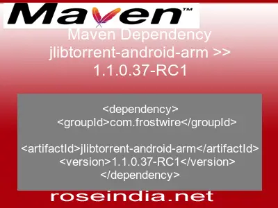 Maven dependency of jlibtorrent-android-arm version 1.1.0.37-RC1