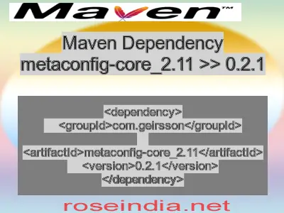 Maven dependency of metaconfig-core_2.11 version 0.2.1