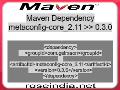 Maven dependency of metaconfig-core_2.11 version 0.3.0