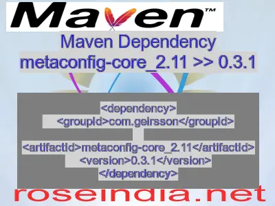 Maven dependency of metaconfig-core_2.11 version 0.3.1