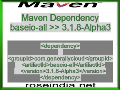 Maven dependency of baseio-all version 3.1.8-Alpha3