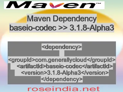 Maven dependency of baseio-codec version 3.1.8-Alpha3