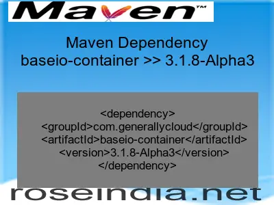 Maven dependency of baseio-container version 3.1.8-Alpha3