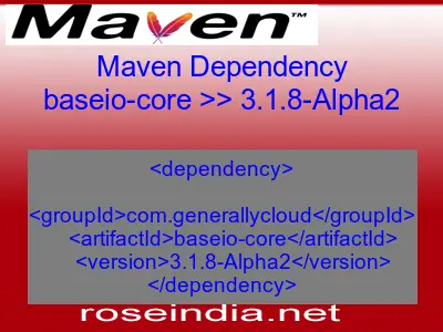 Maven dependency of baseio-core version 3.1.8-Alpha2