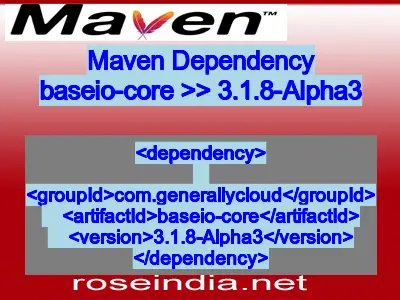 Maven dependency of baseio-core version 3.1.8-Alpha3