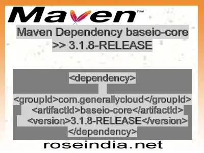 Maven dependency of baseio-core version 3.1.8-RELEASE