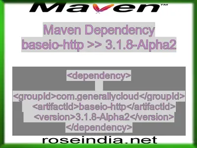 Maven dependency of baseio-http version 3.1.8-Alpha2