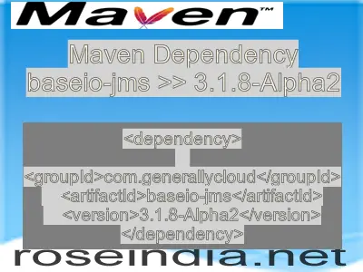 Maven dependency of baseio-jms version 3.1.8-Alpha2