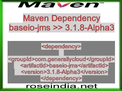 Maven dependency of baseio-jms version 3.1.8-Alpha3