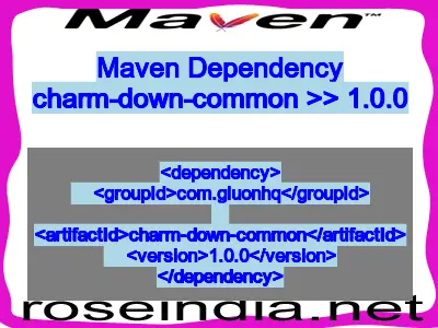 Maven dependency of charm-down-common version 1.0.0