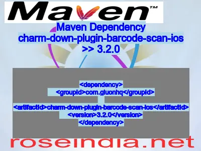 Maven dependency of charm-down-plugin-barcode-scan-ios version 3.2.0