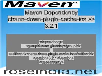 Maven dependency of charm-down-plugin-cache-ios version 3.2.1