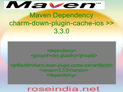 Maven dependency of charm-down-plugin-cache-ios version 3.3.0