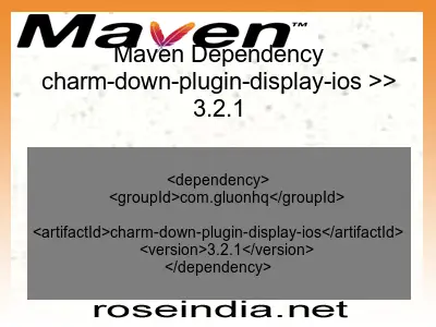 Maven dependency of charm-down-plugin-display-ios version 3.2.1