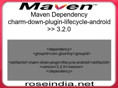 Maven dependency of charm-down-plugin-lifecycle-android version 3.2.0