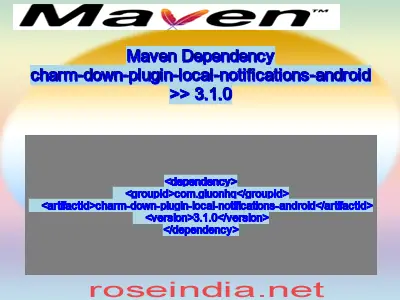 Maven dependency of charm-down-plugin-local-notifications-android version 3.1.0