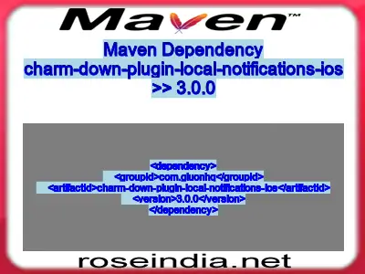 Maven dependency of charm-down-plugin-local-notifications-ios version 3.0.0