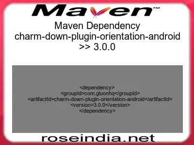 Maven dependency of charm-down-plugin-orientation-android version 3.0.0