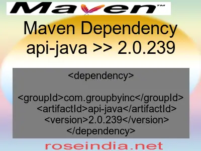 Maven dependency of api-java version 2.0.239