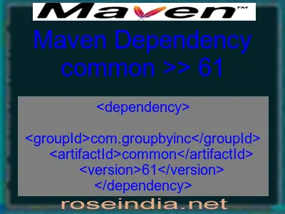 Maven dependency of common version 61