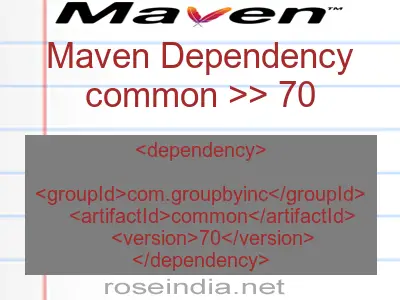 Maven dependency of common version 70