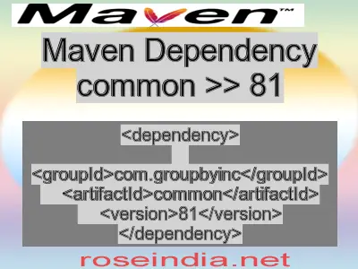 Maven dependency of common version 81