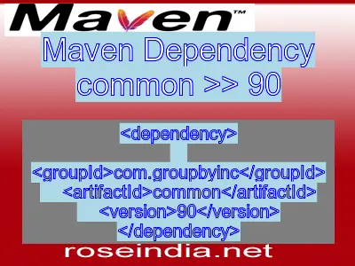 Maven dependency of common version 90