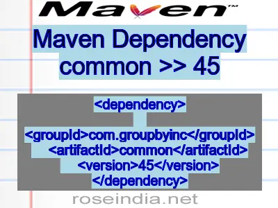 Maven dependency of common version 45