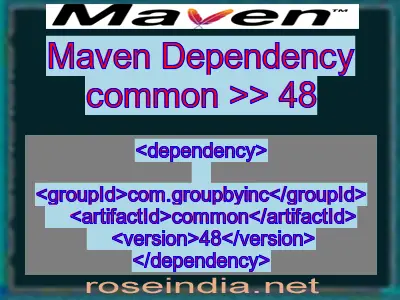 Maven dependency of common version 48