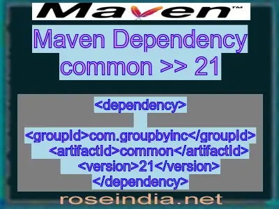 Maven dependency of common version 21