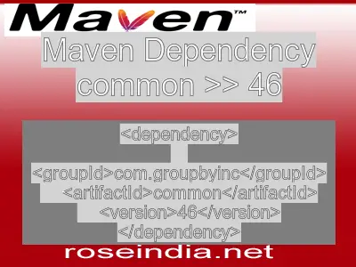 Maven dependency of common version 46