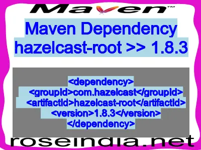 Maven dependency of hazelcast-root version 1.8.3