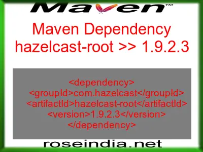 Maven dependency of hazelcast-root version 1.9.2.3