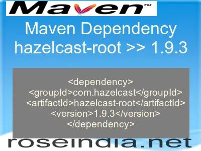 Maven dependency of hazelcast-root version 1.9.3