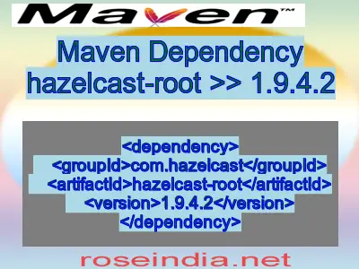 Maven dependency of hazelcast-root version 1.9.4.2