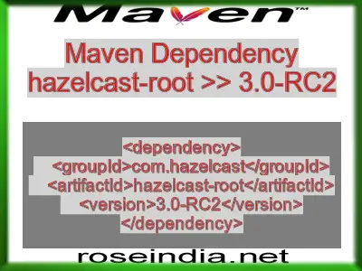 Maven dependency of hazelcast-root version 3.0-RC2