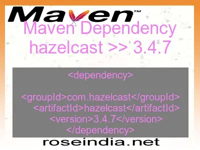 Maven dependency of hazelcast version 3.4.7