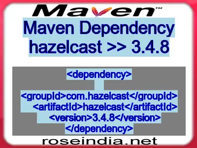 Maven dependency of hazelcast version 3.4.8