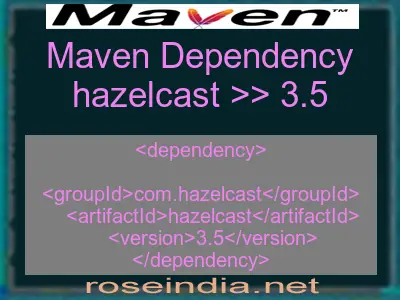 Maven dependency of hazelcast version 3.5