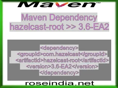 Maven dependency of hazelcast-root version 3.6-EA2