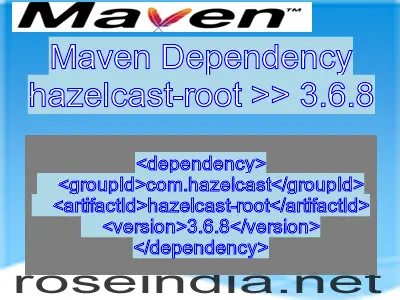 Maven dependency of hazelcast-root version 3.6.8