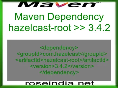 Maven dependency of hazelcast-root version 3.4.2