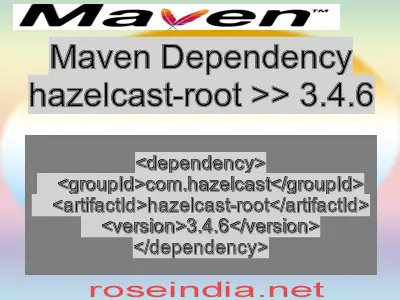 Maven dependency of hazelcast-root version 3.4.6