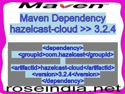 Maven dependency of hazelcast-cloud version 3.2.4