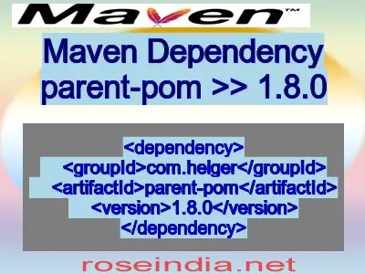 Maven dependency of parent-pom version 1.8.0