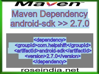 Maven dependency of android-sdk version 2.7.0