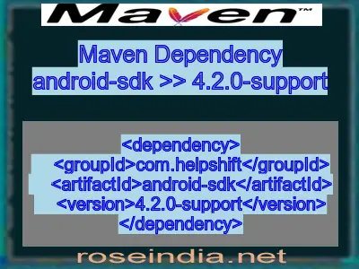 Maven dependency of android-sdk version 4.2.0-support