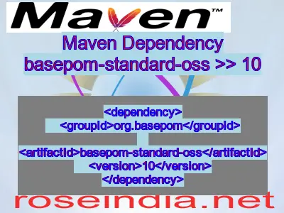 Maven dependency of basepom-standard-oss version 10